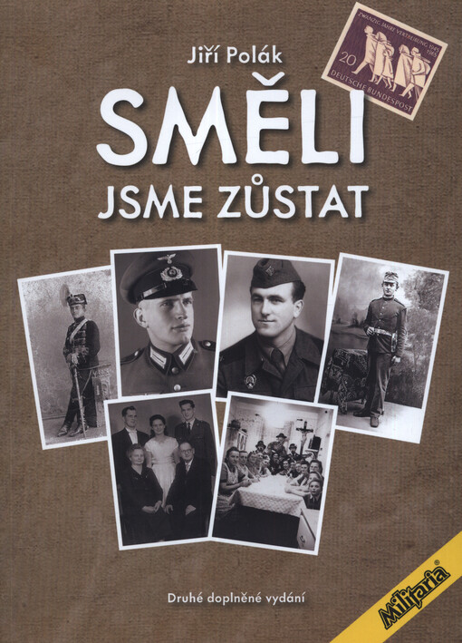 Směli jsme zůstat : alternativní pohled na česko-německé soužití ve světle životních příběhů sudetských Němců ze severozápadních Čech