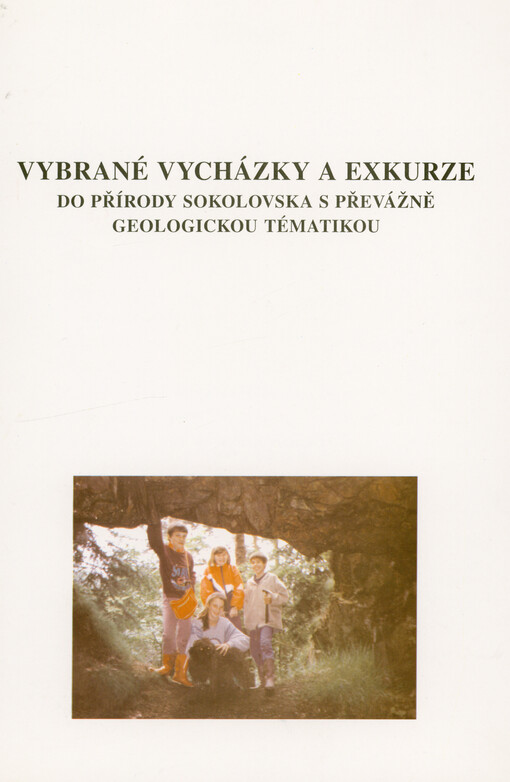 Vybrané vycházky a exkurze do přírody Sokolovska s převážně geologickou tématikou