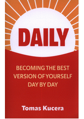 Daily : becoming the best version of yourself day by day  (odkaz v elektronickém katalogu)