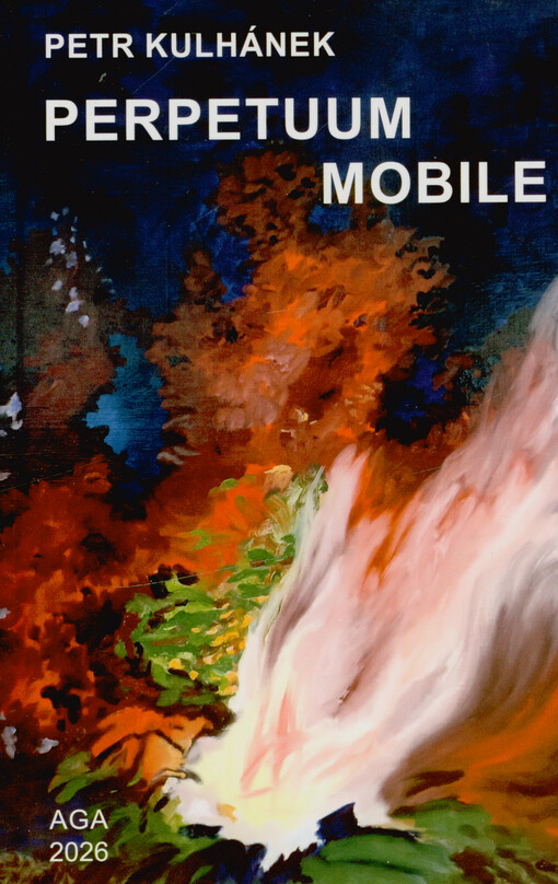Perpetuum mobile, aneb, Třináctero příběhů o teple