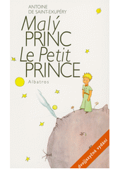 Le Petit prince = Malý princ  (odkaz v elektronickém katalogu)