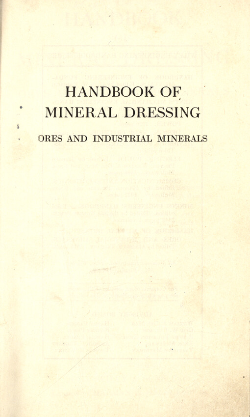 Handbook of mineral dressing : ores and industrial minerals