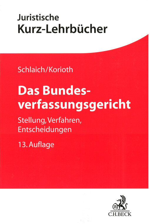 Das Bundesverfassungsgericht : Stellung, Verfahren, Entscheidungen