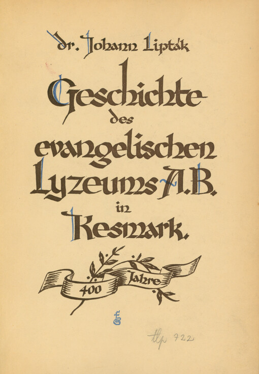 Geschichte des evang. Distriktual-Lyzeums A.B. in Kesmark