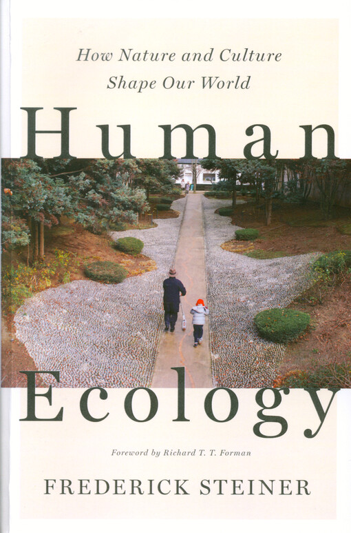 Human ecology : how nature and culture shape our world