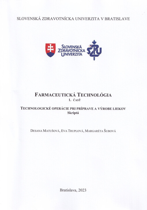 Farmaceutická technológia : skriptá. 1. časť, Technologické operácie pri príprave a výrobe liekov