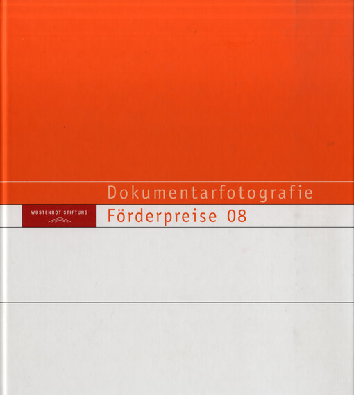 Dokumentarfotografie Förderpreise 08