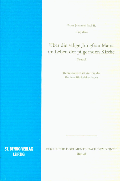 Über die selige Jungfrau Maria im Leben der pilgernden Kirche : Enzyklika : Deutsche Übersetzung