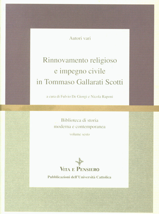 Rinnovamento religioso e impegno civile in Tommaso Gallarati Scotti : atti del colloquio nel centenario della nascita