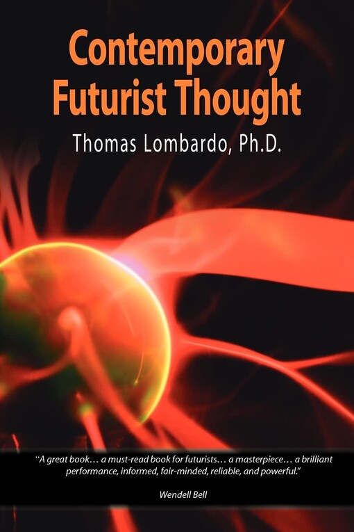 Contemporary futurist thought :science fiction, future studies, and theories and visions of the future in the last century