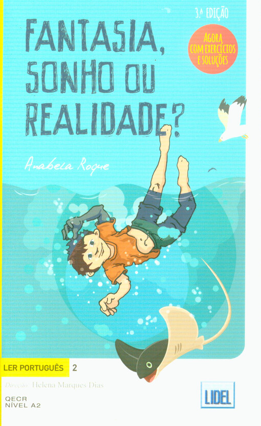 Fantasia, sonho ou realidade?