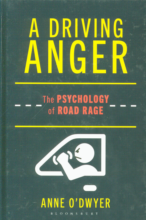 A driving anger : the psychology of road rage