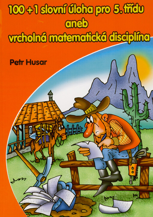 100+1 slovní úloha pro 5. třídu, aneb, Vrcholná matematická disciplína