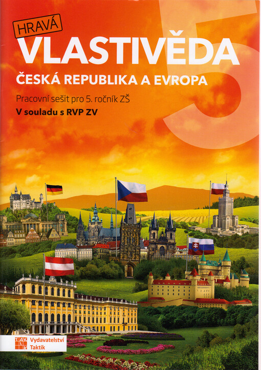 Hravá vlastivěda 5. Česká republika a Evropa. Pracovní sešit pro 5. ročník ZŠ : v souladu s RVP ZV