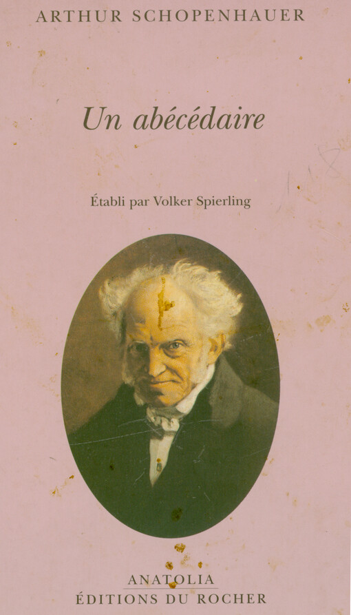 Arthur Schopenhauer : un abécédaire