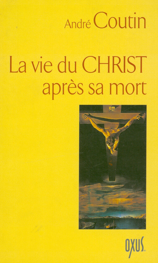 La vie du Christ apres sa mort