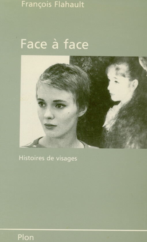 Face a face : histoires de visages