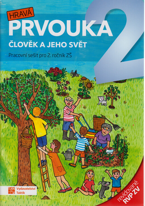 Hravá prvouka 2 : člověk a jeho svět. Pracovní sešit pro 2. ročník ZŠ : revidované RVP ZV
