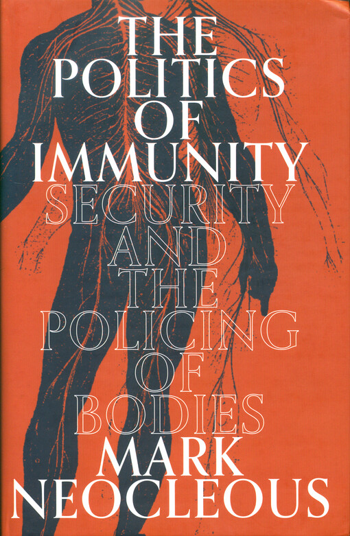 The politics of immunity : security and the policing of bodies