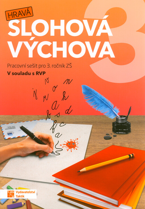 Hravá slohová výchova 3. Pracovní sešit pro 3. ročník ZŠ : v souladu s RVP