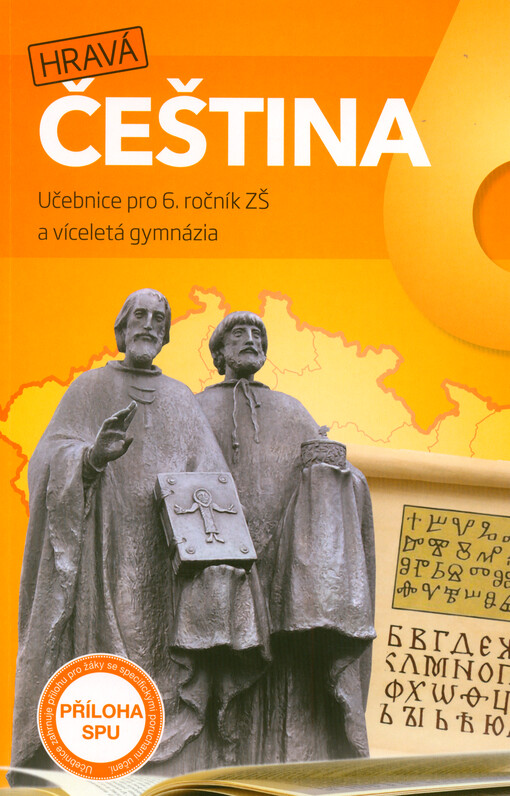 Hravá čeština 6. Učebnice pro 6. ročník ZŠ a víceletá gymnázia