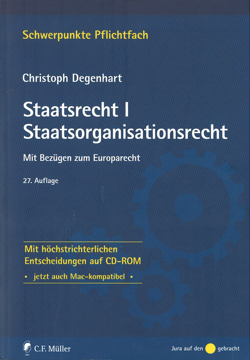 Staatsrecht Teil: 1., Staatsorganisationsrecht : mit Bezügen zum Europarecht