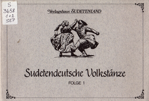 Sudetendeutsche Volkstänze. Folge 1