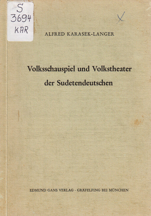 Volksschauspiel und Volkstheater der Sudetendeutschen : ein Forschungsbericht