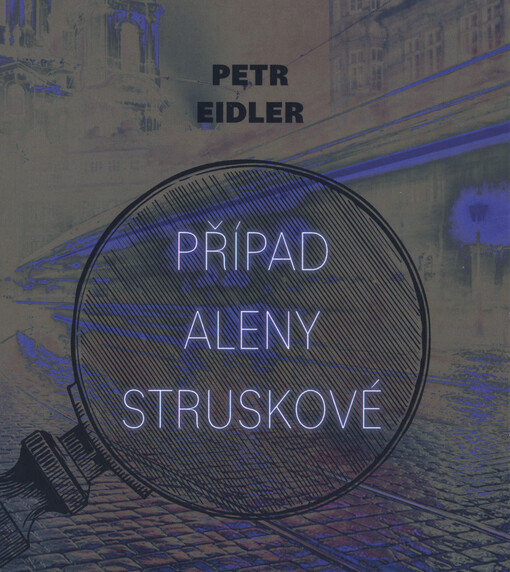 Případ Aleny Struskové