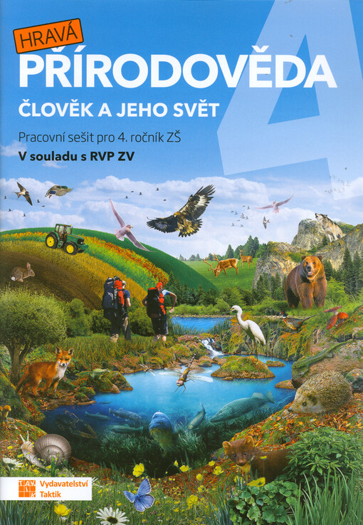Hravá přírodověda 4 : člověk a jeho svět. Pracovní sešit pro 4. ročník ZŠ : v souladu s RVP ZV