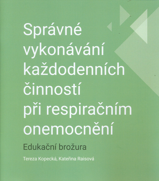 Správné vykonávání každodenních činností při respiračním onemocnění : edukační brožura
