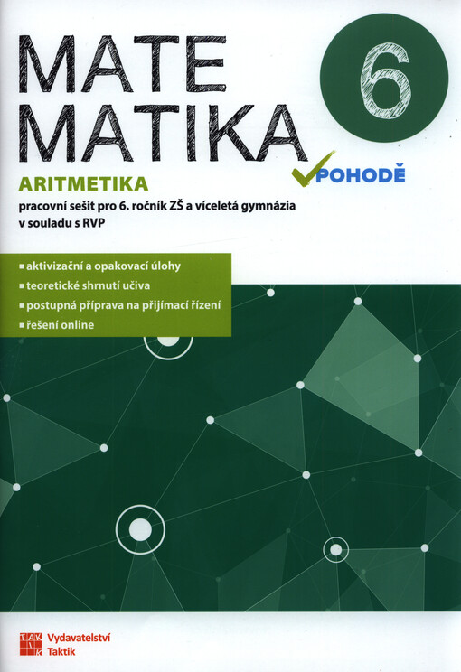 Matematika v pohodě 6 : pracovní sešit pro 6. ročník ZŠ a víceletá gymnázia : v souladu s RVP. Aritmetika
