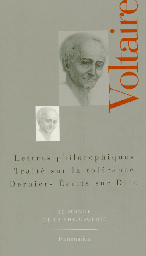 Lettres philosophiques ; Traité sur la tolérance ; Derniers écrits sur Dieu
