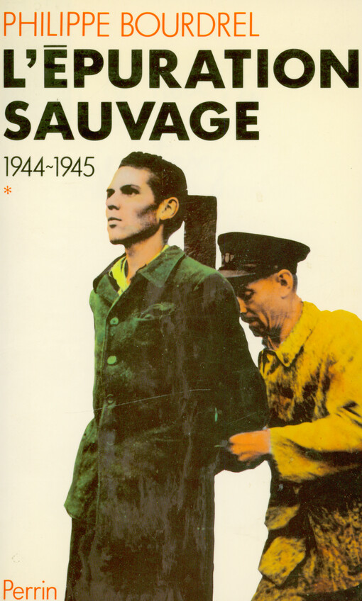L'épuration sauvage : 1944-1945