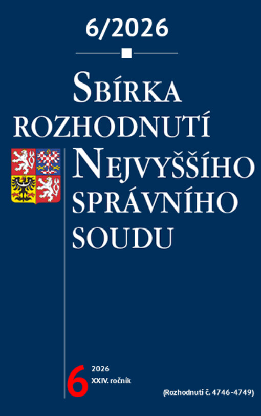 Sbírka rozhodnutí Nejvyššího správního soudu : rozhodnutí č. 4746/2026 - 4749/2026