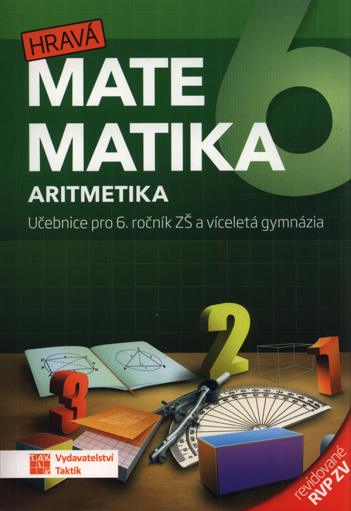 Hravá matematika 6. Učebnice pro 6. ročník ZŠ a víceletá gymnázia