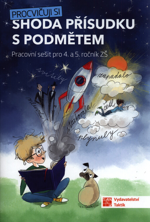 Procvičuji si - shoda přísudku s podmětem. Pracovní sešit pro 4. a 5. ročnik ZŠ