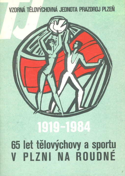 65 let tělovýchovy a sportu v Plzni - na Roudné