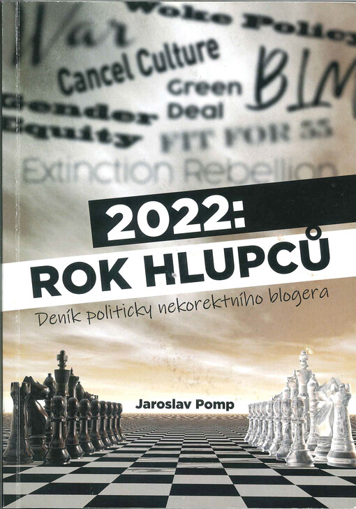 2022: rok hlupců : deník politicky nekorektního blogera