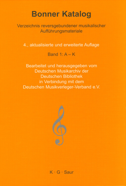 Bonner Katalog : Verzeichnis reversgebundener musikalischer Aufführungsmateriale. Band 1, A-K