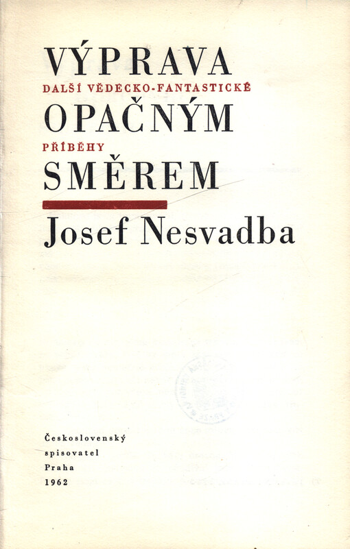 Výprava opačným směrem : další vědecko-fantastické příběhy