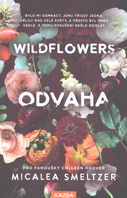 Wildflowers. Odvaha