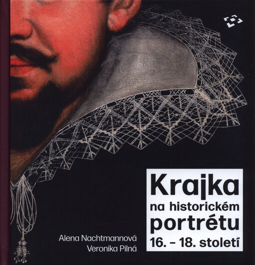 Krajka na historickém portrétu : 16.-18. století