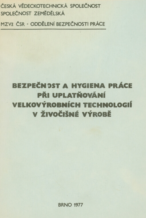 Bezpečnost a hygiena práce při uplatňování velkovýrobních technologií v živočišné výrobě