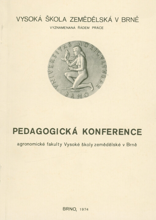 Pedagogická konference agronomické fakulty vysoké školy zemědělské v Brně : sborník referátů