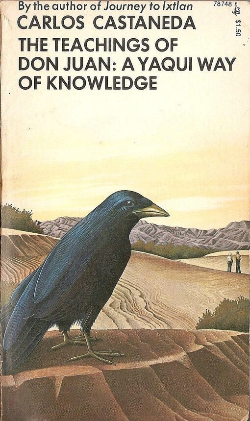 The teachings of Don Juan :a Yaqui way of knowledge