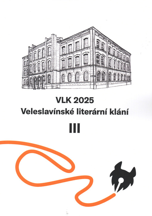 VLK 2025 Veleslavínské literární klání : sborník vítězných prací z literární soutěže. III