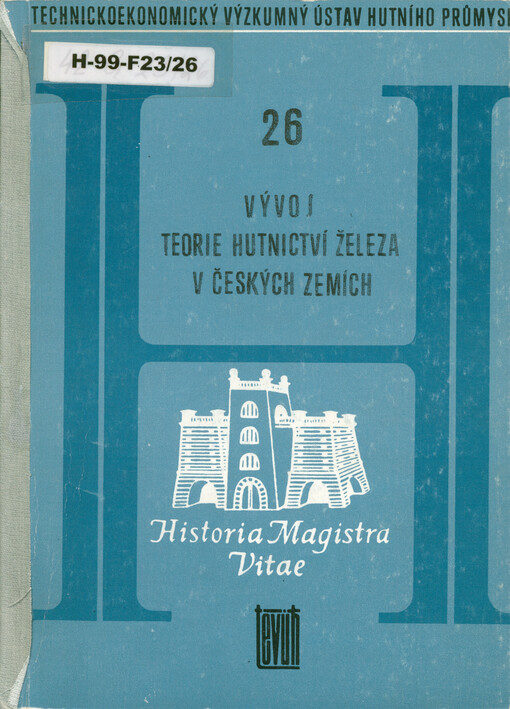 Vývoj teorie hutnictví železa v českých zemích : (ve světle vývoje světového)