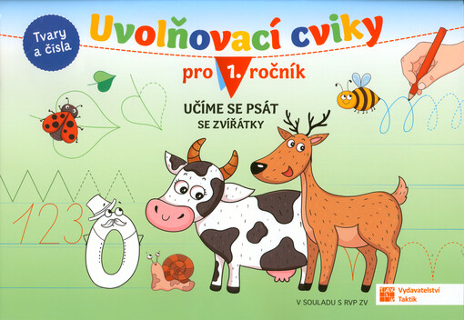 Uvolňovací cviky pro 1. ročník : učíme se psát se zvířátky : tvary a čísla