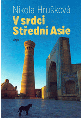 V srdci Střední Asie  (odkaz v elektronickém katalogu)